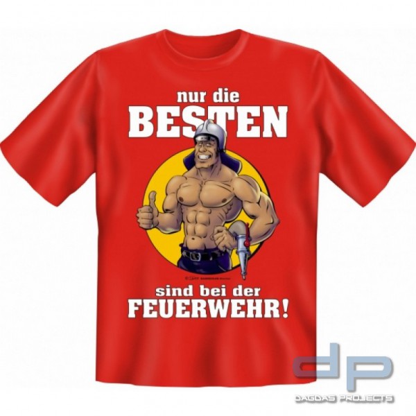 Feuerwehr T-Shirt &quot;Nur die Besten sind bei der Feuerwehr&quot;